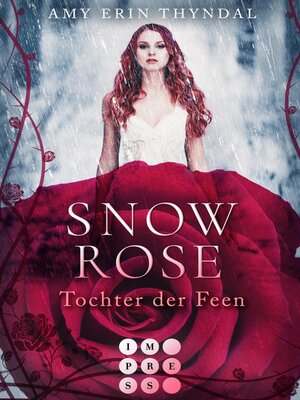 cover image of SnowRose. Tochter der Feen (Königselfen-Reihe 3)
